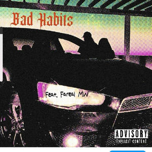 Bad Habits (feat. Fareal mw)