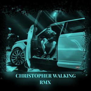 Christopher Walking (Explicit)