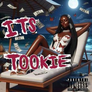 It's Tookie (Explicit)