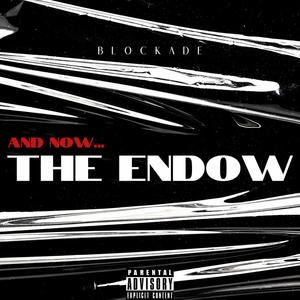 And Now... The Endow (Explicit)