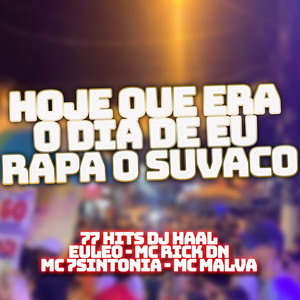 Hoje que era o dia de eu rapa o suvaco (Explicit)