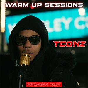 Warm Up Sessions (S1:E2) (feat. TConz) [Explicit]