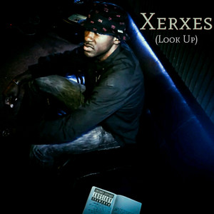 Xerxes (Look Up) [Explicit]