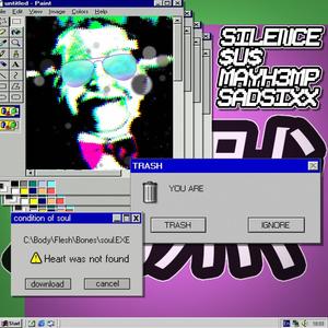 Silence(feat. mayh3mp & SadSixx) (Explicit)