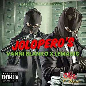 Jolopero's(feat. Lemagic) (Explicit)