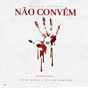 Não Convém (feat. Svper Mário & William Websiter) [Explicit]