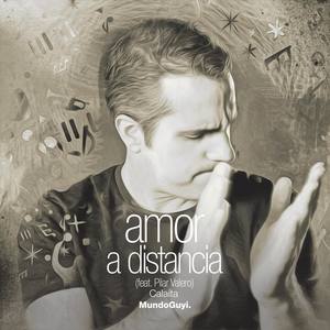 Amor a Distancia (feat. Pilar Valero Calaíta)