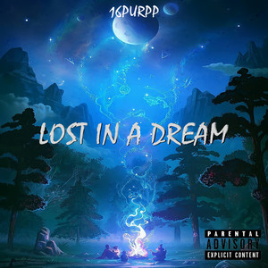 Lost in a Dream (Explicit)