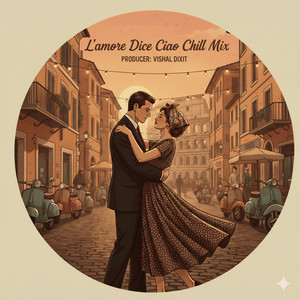 Lamore Dice Ciao (Chill Mix)