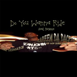 Do You Wanna Ride (feat. Keyonce) [Explicit]