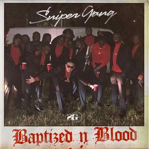 Baptized N Blood (Explicit)