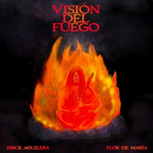 Visión del Fuego (feat. Flor de María)