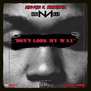 Don't Look My Way (Explicit)