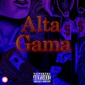 Alta Gama (Explicit)