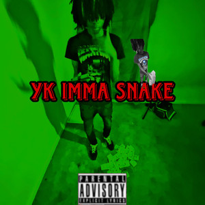 Yk Imma Snake (Explicit)