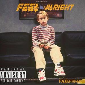 Feel Alright (Explicit)
