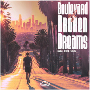 Boulevard of Broken Dreams
