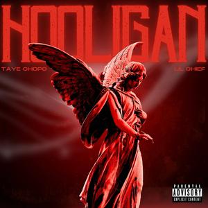 Hooligan (feat. Lil Chief) (Explicit)