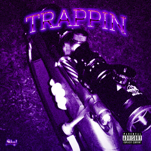 Trappin (Explicit)