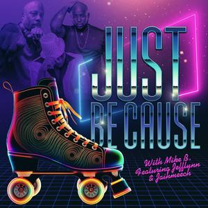 Just Because (feat. Jeremy Garland & Jeff Garland)