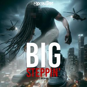 Big Steppin (Explicit)