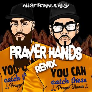 Prayer Hands (feat. Hilgy) [Remix]