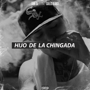 Hijo de la Chingada (Explicit)