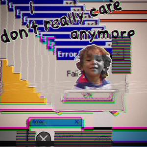 i dont really care anymore