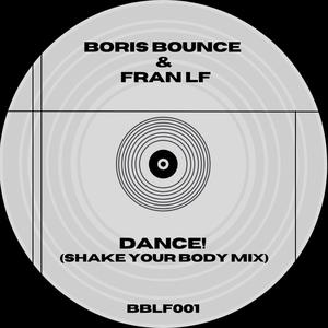 DANCE! (feat. Boris Bounce) [SHAKE YOUR BODY MIX]