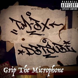 Grip The Microphone (Explicit)