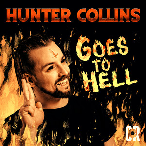 Hunter Collins Goes To Hell (Explicit)