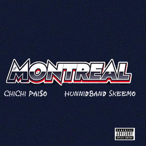 Montreal (feat. HunnidBand Skeemo) [Explicit]