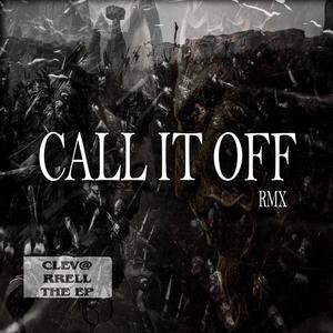 Call It Off (feat. RRELL & THE EP) [Remix]