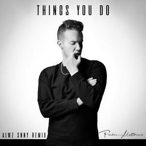 Things You Do (ALWZ SNNY Remix)