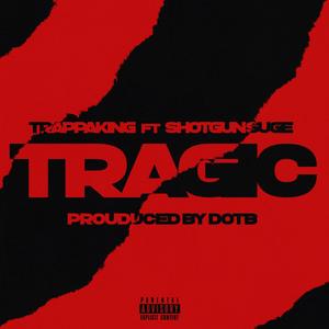 Tragic (feat. Shotgun Suge) [Explicit]