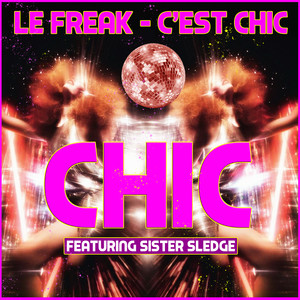 Le Freak - C'est Chic