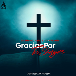 Gracias Por Tu Sangre (feat. J Lyrics, AG & V Player)