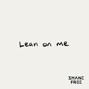 Lean on Me