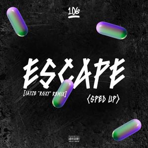 Escape (Sped Up) (Explicit)