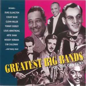 Greatest Big Bands Of The Century