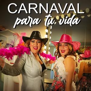 Carnaval para tu vida (feat. Amalia&Mireia)