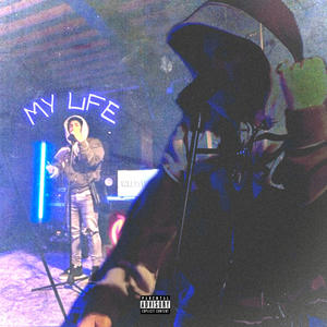 My Life (Explicit)