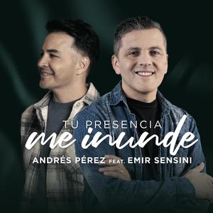 Tu Presencia Me Inunde (feat. Emir Sensini)