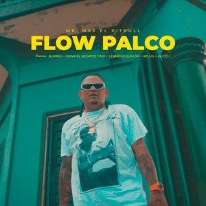Flow Palco (feat. Glitch, Burrex, Dova el Negrito Fino, Leandro Junior & Hplug) (Explicit)