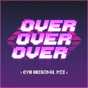 Over Over Over