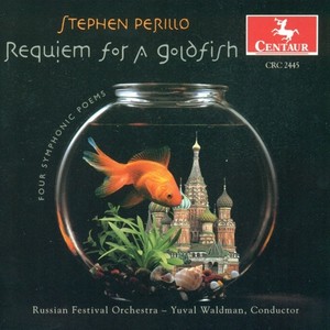 PERILLO, S.: Brass Symphony / Lullaby / Crushed Tomatoes / Requiem for a Goldfish (Russian Festival Orchestra, Waldman)