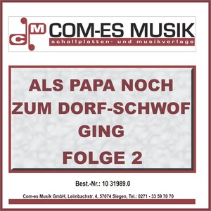 Als Papa noch zum Dorf-Schwof ging, Folge 2