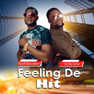 Feeling De Hit (feat. Azba Love)
