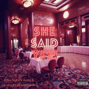 She Said Yes (feat. Anna C) (Explicit)