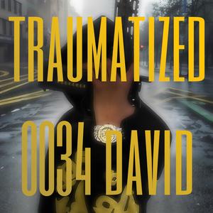 TRAUMATIZED (Explicit)